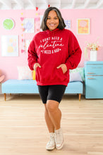 Load image into Gallery viewer, I Don't Need A Valentine Hoodie
