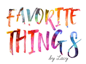 Favorite Things by Lacy